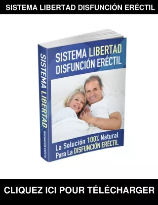 Sistema Libertad Disfunción Eréctil PDF, eBook por Guillermo Grua