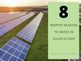 8 WORTHY REASONS TO INVEST IN SOLAR IN 2020