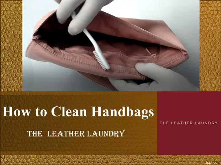 how to clean handbags