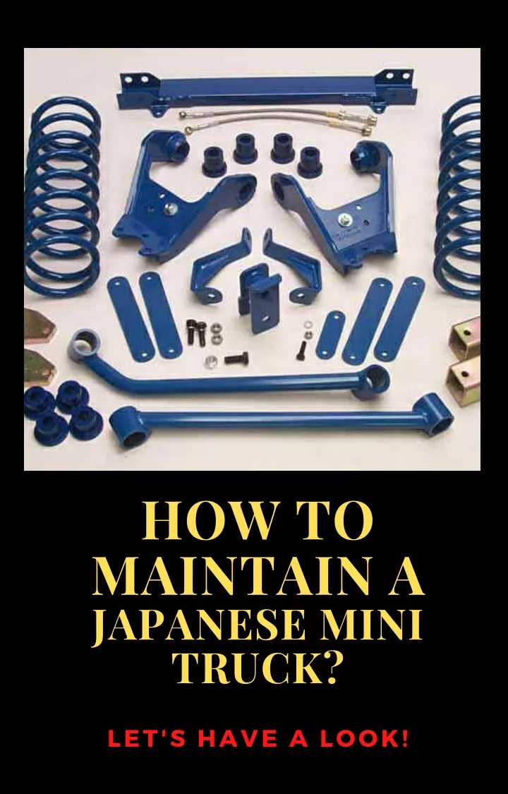 how to maintain a japanese mini truck