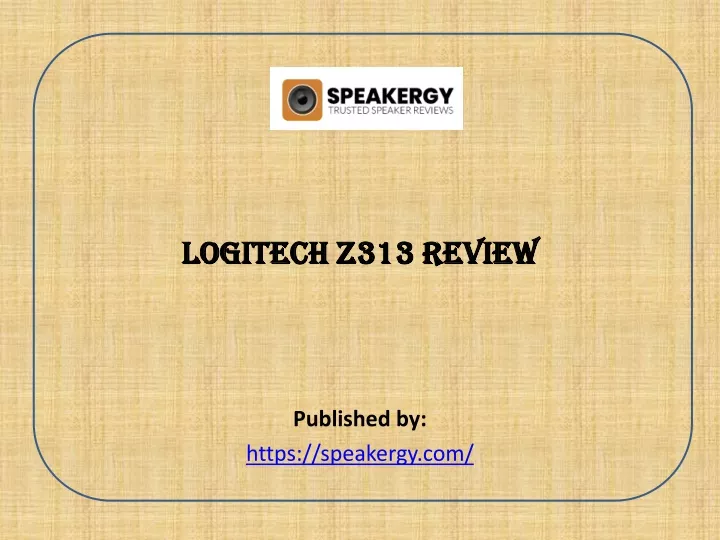 logitech z313 review published by https speakergy com