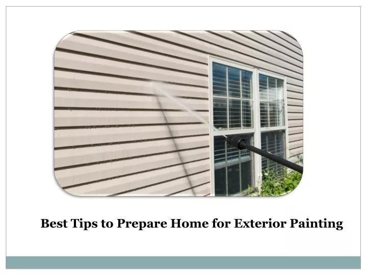 best tips to prepare home for exterior painting