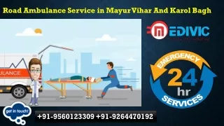 road ambulance service in mayur vihar and karol