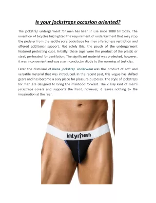 Is your jockstraps occasion oriented?