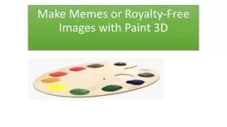 Make Memes or Royalty-Free Images with Paint 3D