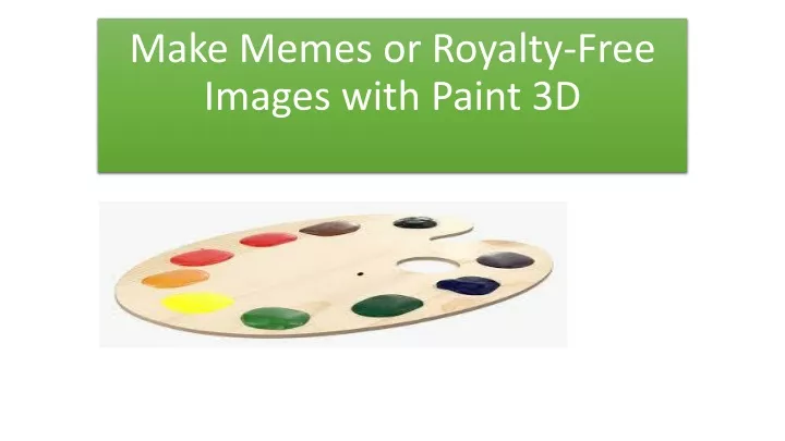 make memes or royalty free images with paint 3d
