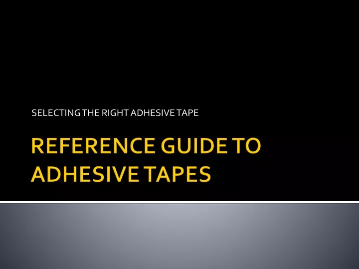 selecting the right adhesive tape