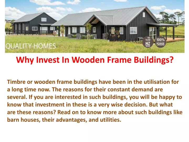 why invest in wooden frame buildings