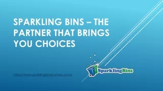 Sparkling Bins – The Partner that Brings You Choices