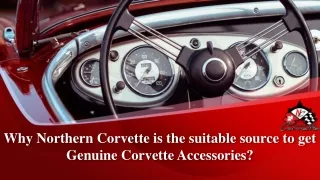 Why Northern Corvette is the suitable source to get Genuine Corvette Accessories?
