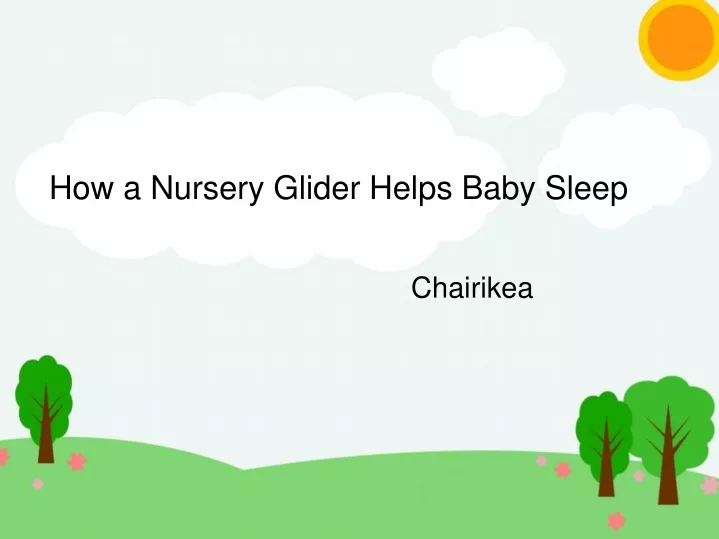 how a nursery glider helps baby sleep