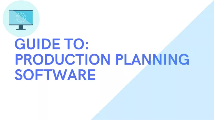 guide to production planning software
