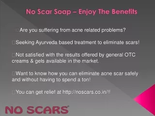 No Scar Soap – Enjoy The Benefits