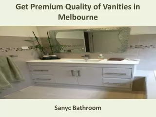 Get Premium Quality of Vanities in Melbourne - Sanyc Bathroom