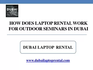 how does laptop rental work for outdoor seminars in dubai