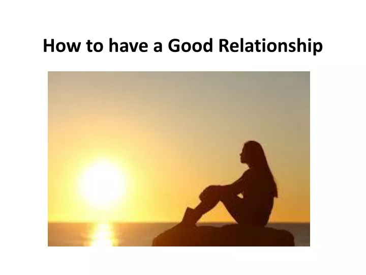 how to have a good relationship