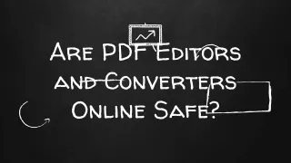 are pdf editors and converters online safe
