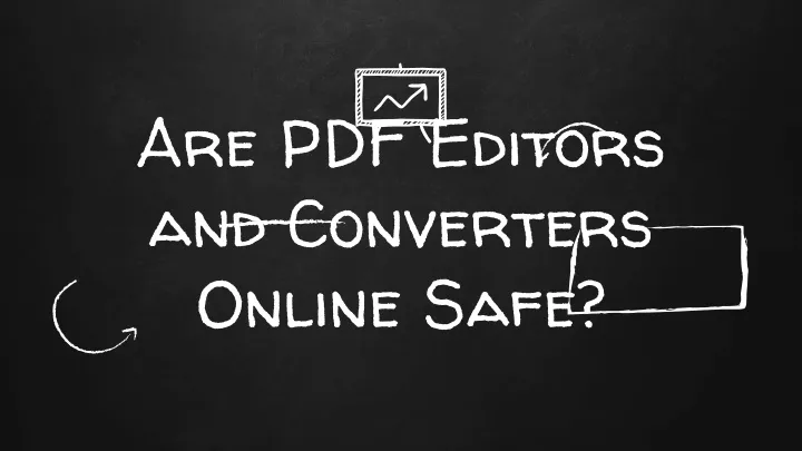 are pdf editors and converters online safe