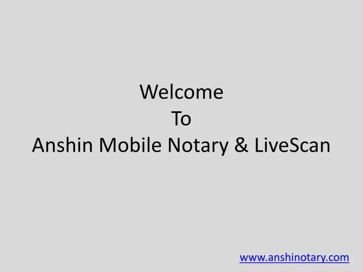 welcome to anshin mobile notary livescan