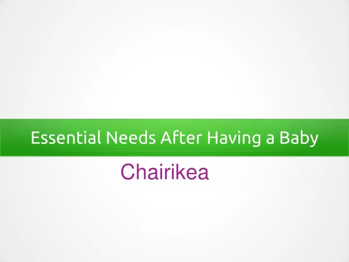 essential needs after having a baby