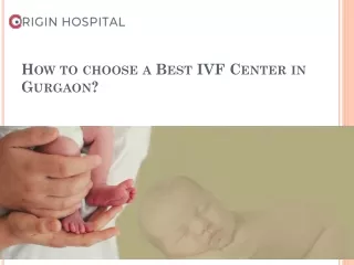 how to choose a best ivf center in gurgaon