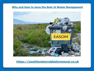 Why and How to have the Best of Waste Management
