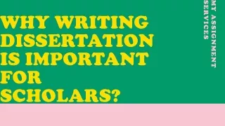 why writing dissertation is important for scholars