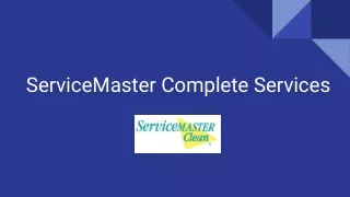 Why choose ServiceMaster Complete Services?