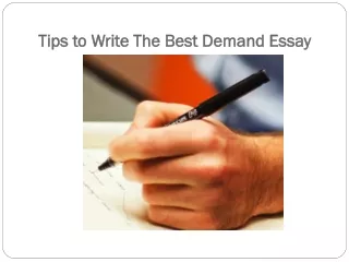 tips to write the best demand essay