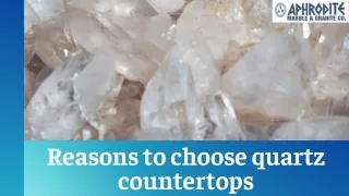 Reasons to choose quartz countertops