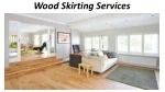 Wood Skirting Services In Abu Dhabi - slide 1