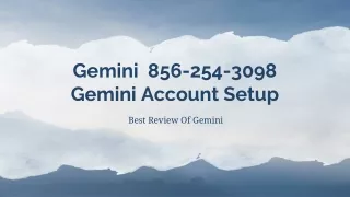 gemini 856 254 3098 gemini account setup