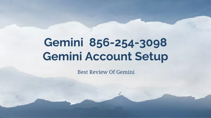 gemini 856 254 3098 gemini account setup