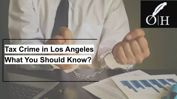 tax crime in los angeles what you should know