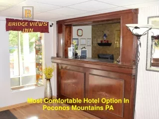 Most Comfortable Hotel Option In Poconos Mountains PA