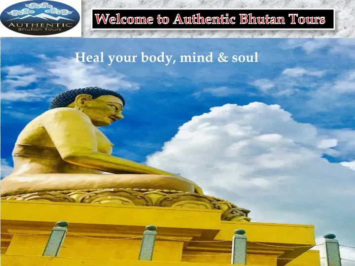 welcome to authentic bhutan tours