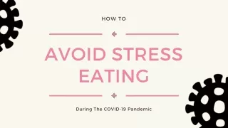 How to Avoid Stress Eating During The COVID-19 Pandemic