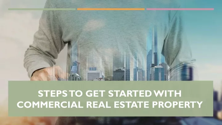 steps to get started with commercial real estate property