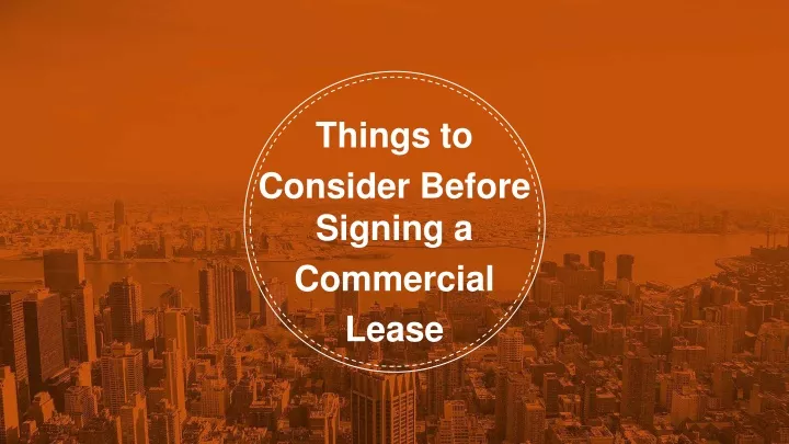 things to consider before signing a commercial