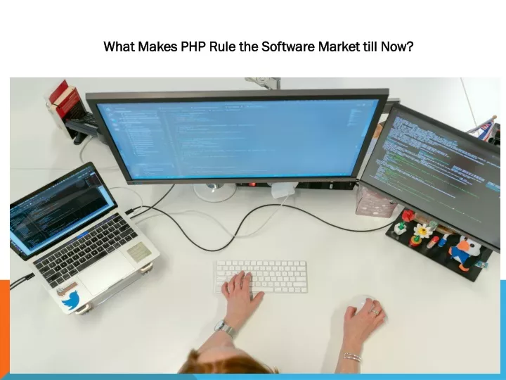 what makes php rule the software market till now