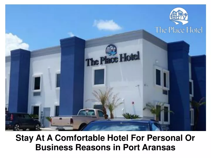 stay at a comfortable hotel for personal