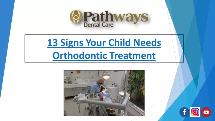 13 signs your child needs orthodontic treatment