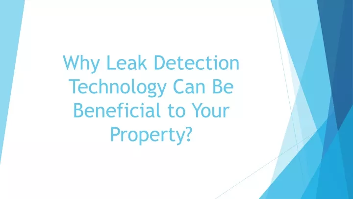why leak detection technology can be beneficial