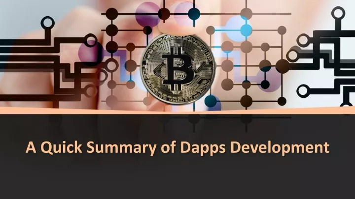 a quick summary of dapps development