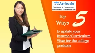 5 Ways to update your Resume/Curriculum Vitae for the College Graduate