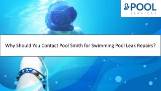Why Should You Contact Pool Smith for Swimming Pool Leak Repairs?
