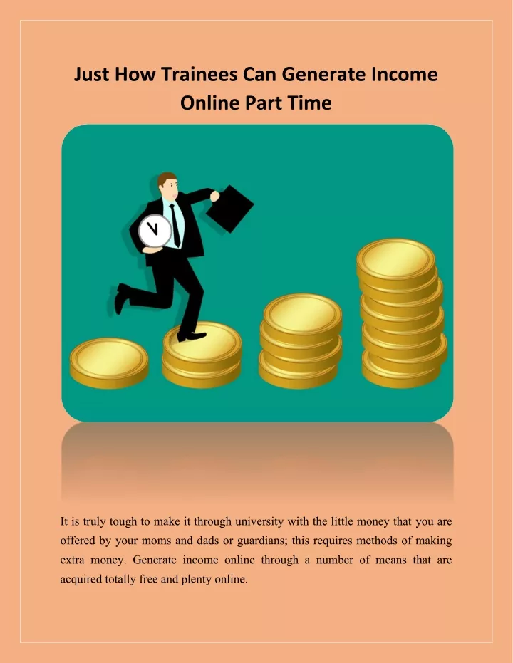 just how trainees can generate income online part