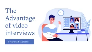 the advantage of video interviews in your