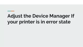 adjust the device manager if your printer is in error state