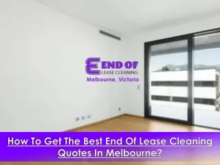 How To Get The Best End Of Lease Cleaning Quotes In Melbourne